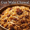Gur Wale Chawal Recipe: Sweet Rice Cooked with Jaggery & Warm Spices